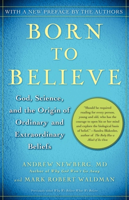 Born to Believe : God, Science, and the Origin of Ordinary and Extraordinary Beliefs, EPUB eBook