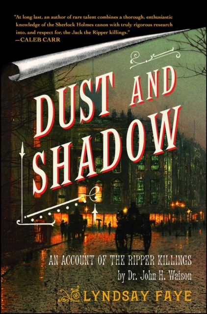 Dust and Shadow : An Account of the Ripper Killings by Dr. John H. Watson, EPUB eBook