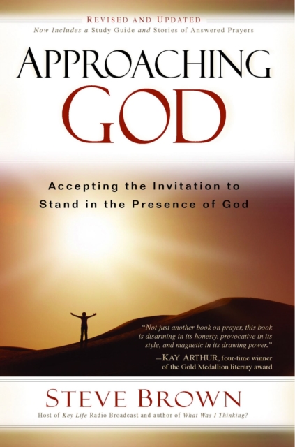 Approaching God : Accepting the Invitation to Stand in the Presence of God, EPUB eBook