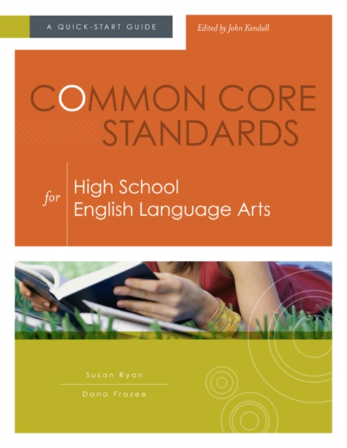 Common Core Standards for High School English Language Arts : A Quick-Start Guide, PDF eBook