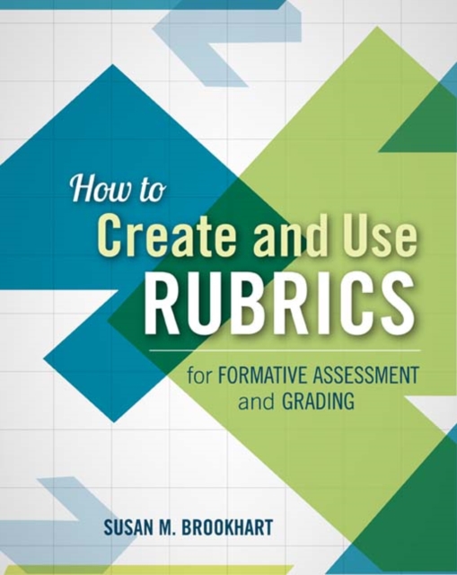 How to Create and Use Rubrics for Formative Assessment and Grading, EPUB eBook