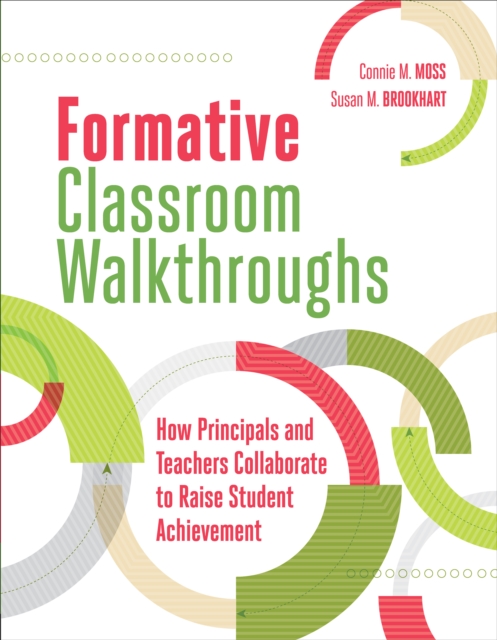 Formative Classroom Walkthroughs : How Principals and Teachers Collaborate to Raise Student Achievement, EPUB eBook