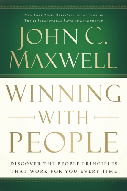 Winning with People : Discover the People Principles that Work for You Every Time, EPUB eBook