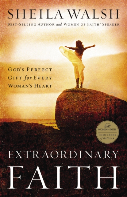 Extraordinary Faith : God's Perfect Gift for Every Woman's Heart, EPUB eBook