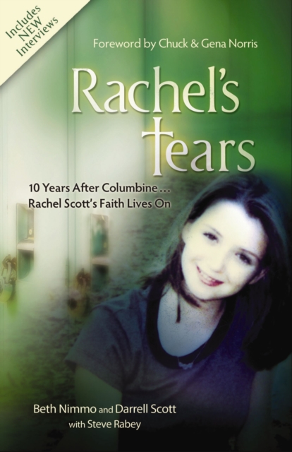 Rachel's Tears: 10th Anniversary Edition : The Spiritual Journey of Columbine Martyr Rachel Scott, EPUB eBook