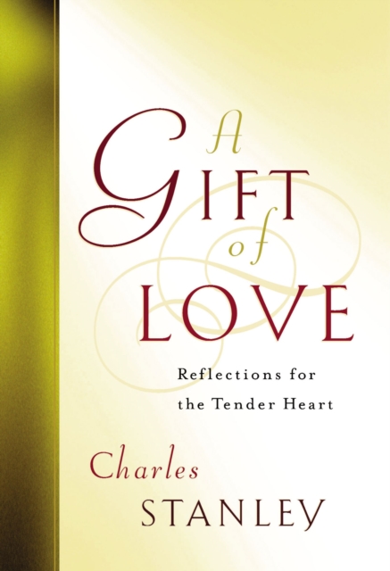 A Gift of Love : Reflections for the Tender Heart, EPUB eBook