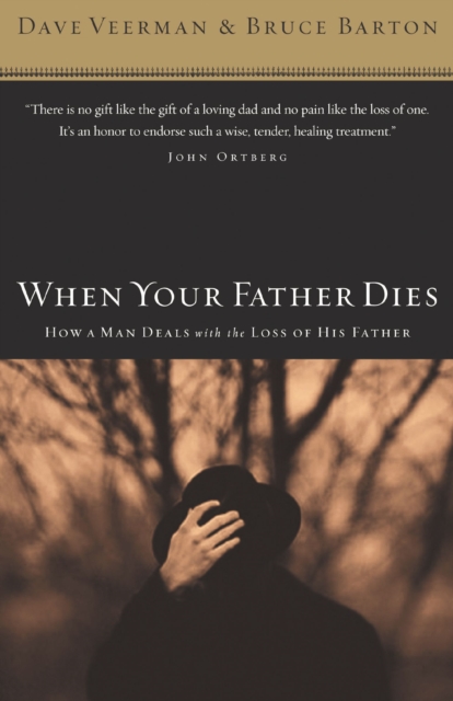 When Your Father Dies : How a Man Deals with the Loss of His Father, EPUB eBook