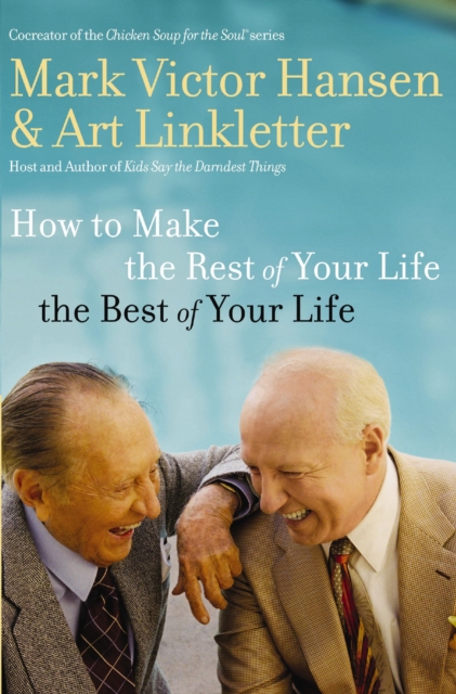 How to Make the Rest of Your Life the Best of Your Life, EPUB eBook