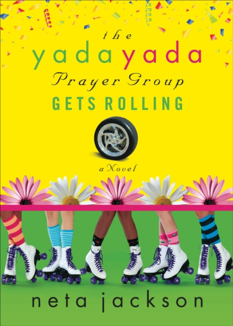 The Yada Yada Prayer Group Gets Rolling : A Novel, EPUB eBook