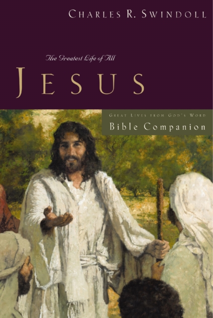 Great Lives: Jesus Bible Companion : The Greatest Life of All, EPUB eBook