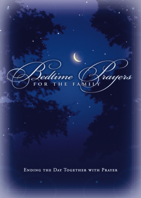 Bedtime Prayers for the Family : Ending the Day Together with Prayer, EPUB eBook