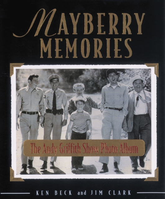 Mayberry Memories : The Andy Griffith Show Photo Album, EPUB eBook