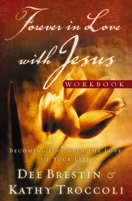 Forever in Love with Jesus Workbook : Becoming One With the Love of Your Life, EPUB eBook