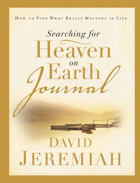 Searching for Heaven on Earth Journal : How to Find What Really Matters in Life, EPUB eBook