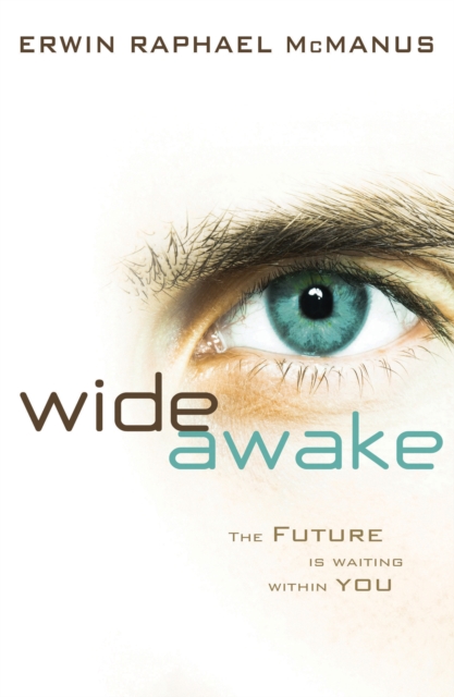 Wide Awake : The Future Is Waiting Within You, EPUB eBook