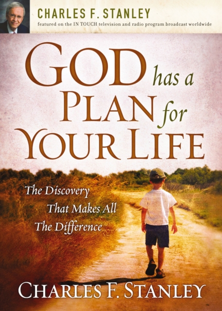 God Has a Plan for Your Life : The Discovery that Makes All the Difference, EPUB eBook