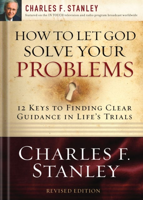 How to Let God Solve Your Problems : 12 Keys for Finding Clear Guidance in Life's Trials, EPUB eBook