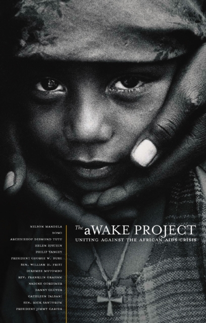 The aWAKE Project, Second Edition : Uniting Against the African AIDS Crisis, EPUB eBook