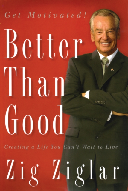Better Than Good : Creating a Life You Can't Wait to Live, EPUB eBook