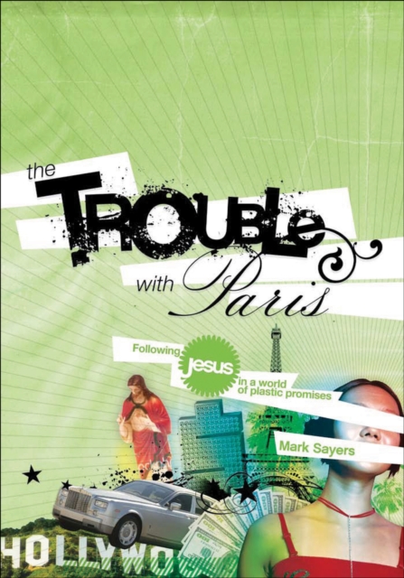 The Trouble With Paris : Following Jesus in a World of Plastic Promises, EPUB eBook