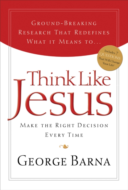 Think Like Jesus : Make The Right Decision Every Time, EPUB eBook