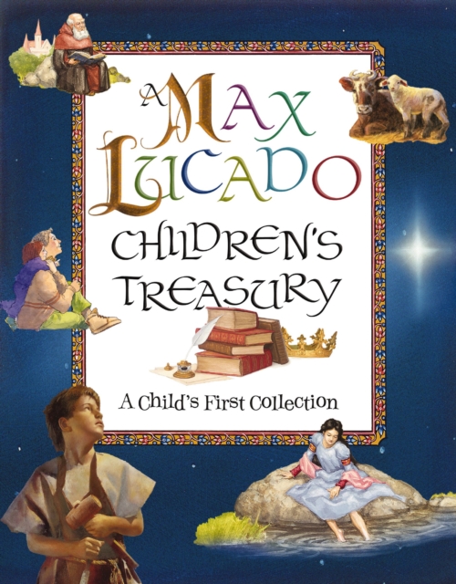 A Max Lucado Children's Treasury : A Child's First Collection, EPUB eBook