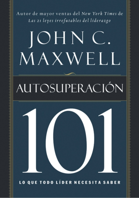 Autosuperacion 101 : Lo que todo lider necesita saber, EPUB eBook