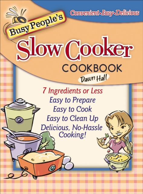 Busy People's Slow Cooker Cookbook, EPUB eBook