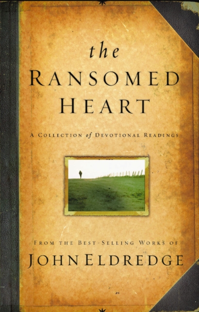 The Ransomed Heart : A Collection of Devotional Readings, EPUB eBook