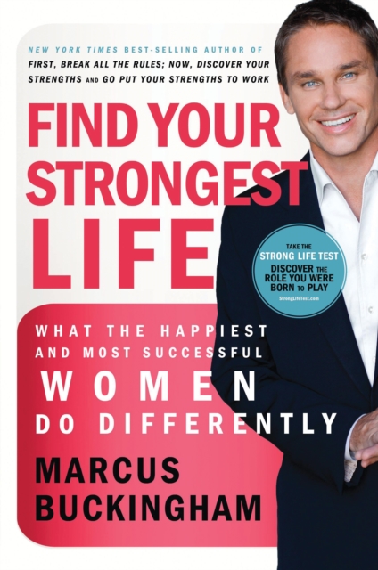 Find Your Strongest Life : What the Happiest and Most Successful Women Do Differently, EPUB eBook