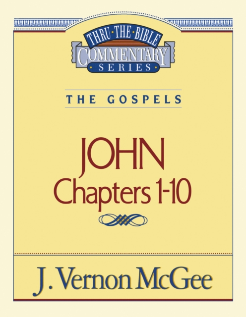 Thru the Bible Vol. 38: The Gospels (John 1-10), EPUB eBook