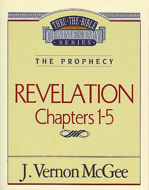 Thru the Bible Vol. 58: The Prophecy (Revelation 1-5), EPUB eBook
