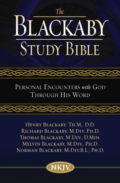 NKJV, The Blackaby Study Bible : Personal Encounters with God Through His Word, EPUB eBook