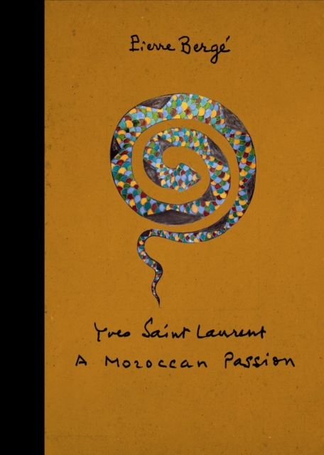 Yves Saint Laurent: a Moroccan Passion, Hardback Book