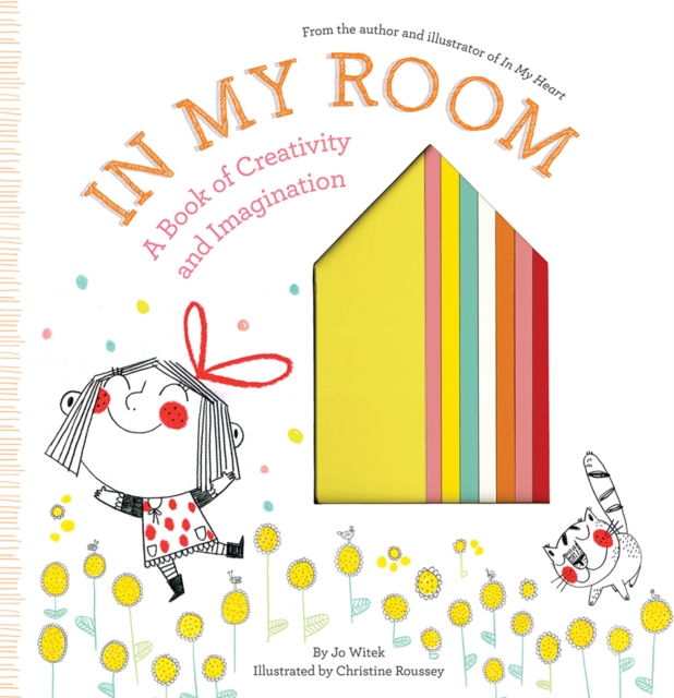 In My Room : A Book of Creativity and Imagination, Hardback Book