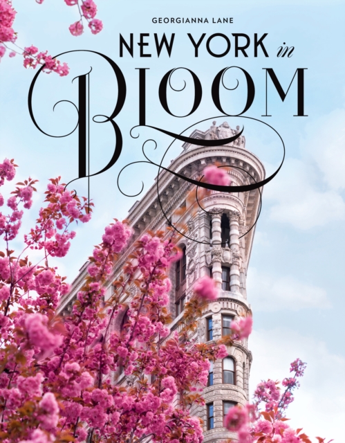 New York in Bloom, Hardback Book