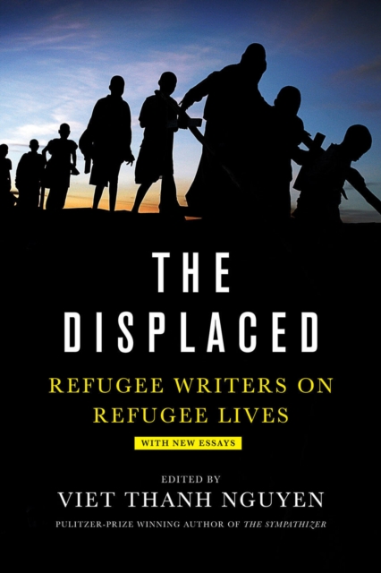 The Displaced : Refugee Writers on Refugee Lives, Paperback / softback Book