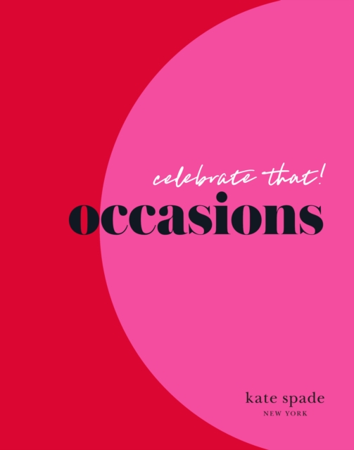 kate spade new york celebrate that: occasions, Hardback Book
