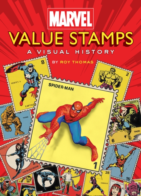 Marvel Value Stamps: A Visual History : A Visual History, Hardback Book