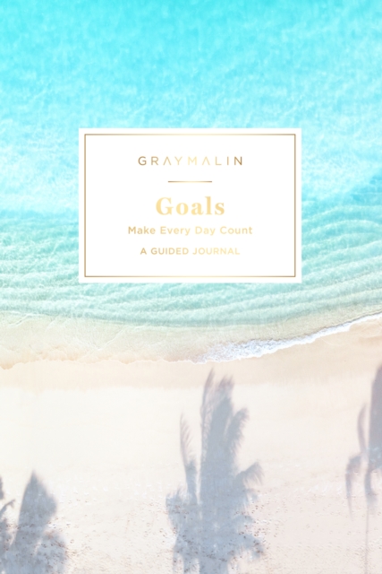 Gray Malin: Goals (Guided Journal) : Make Every Day Count, Diary or journal Book