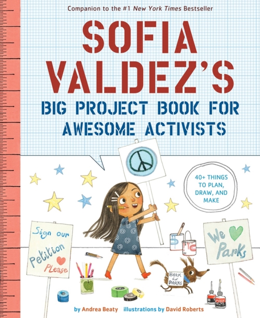 Sofia Valdez's Big Project Book for Awesome Activists, Paperback / softback Book