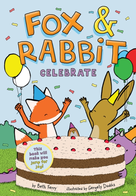Fox & Rabbit Celebrate (Fox & Rabbit Book #3), Paperback / softback Book
