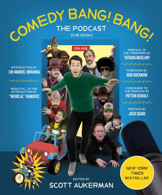 Comedy Bang! Bang! The Podcast : The Book, Hardback Book