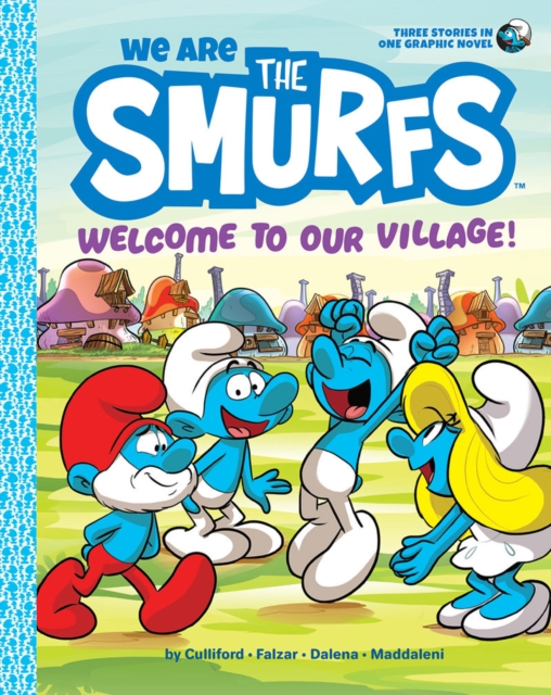 We Are the Smurfs: Welcome to Our Village! (We Are the Smurfs Book 1), Paperback / softback Book
