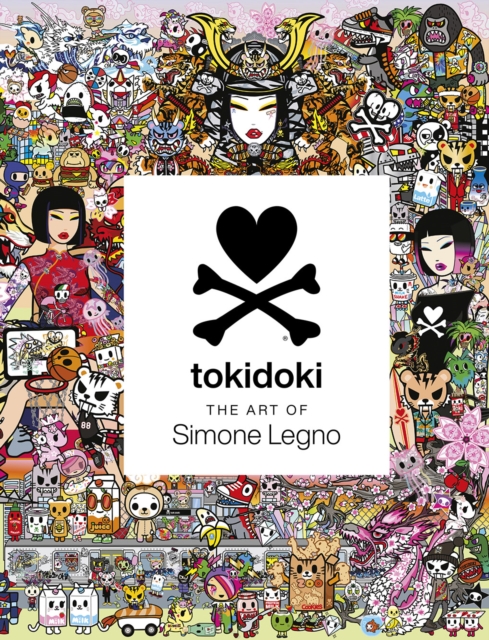 Tokidoki: The Art of Simone Legno, Hardback Book