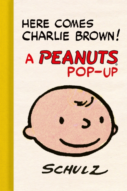 Here Comes Charlie Brown! A Peanuts Pop-Up, Hardback Book