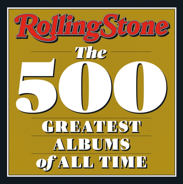 Rolling Stone : The 500 Greatest Albums of All Time, Hardback Book