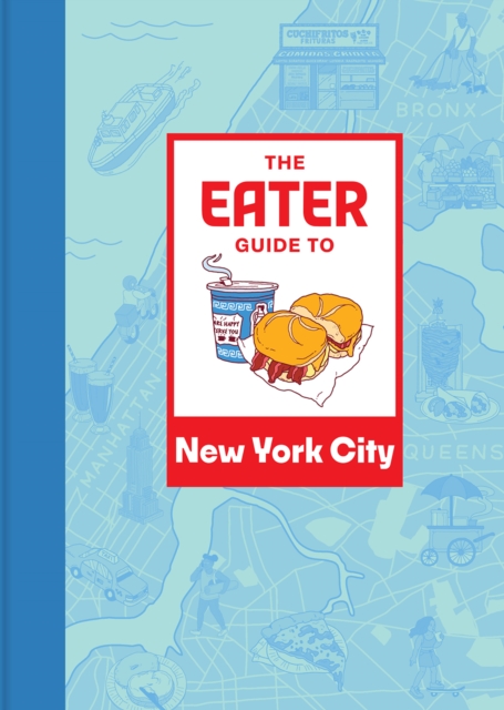 The Eater Guide to New York City, Paperback / softback Book