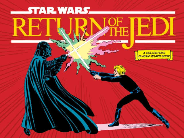 Star Wars: Return of the Jedi (A Collector's Classic Board Book), Board book Book