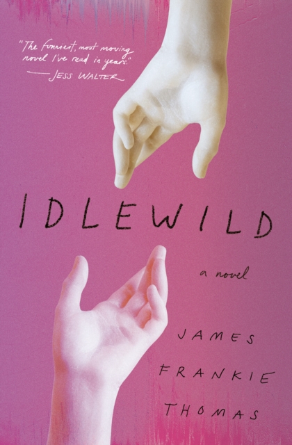Idlewild : A Novel, Hardback Book